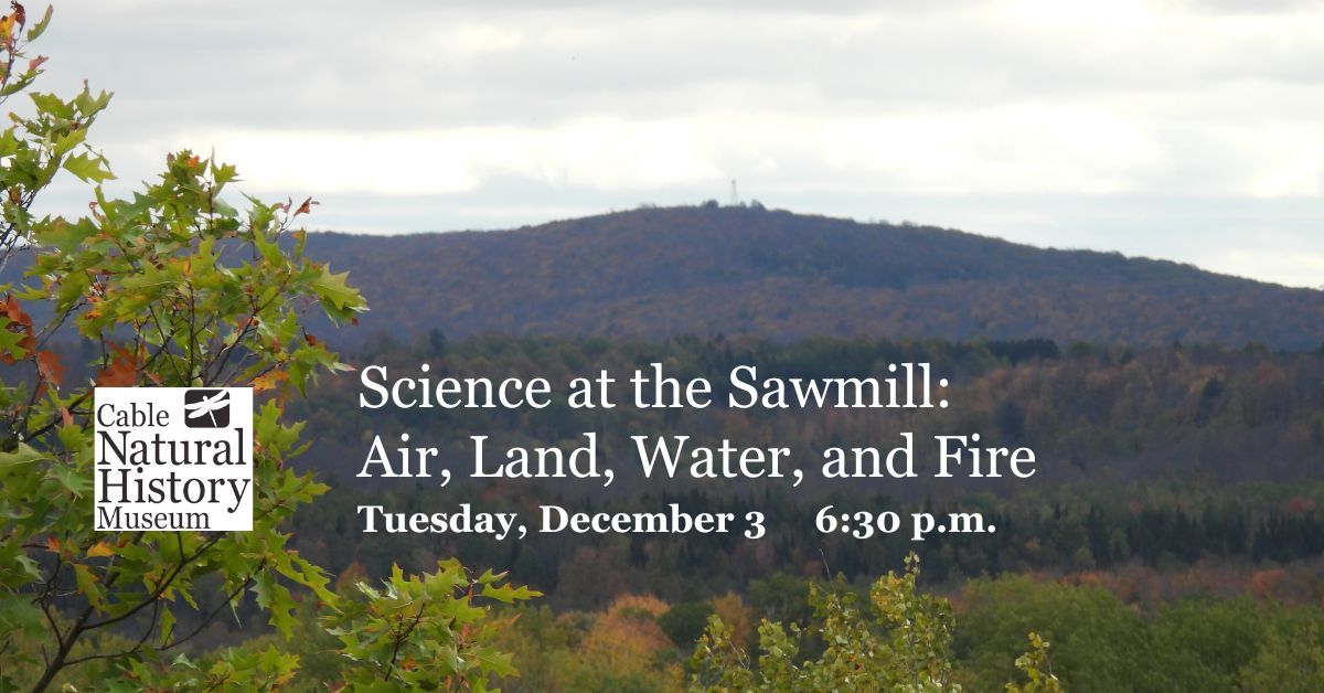 Science at the Sawmill: Air, Land, Water, and Fire