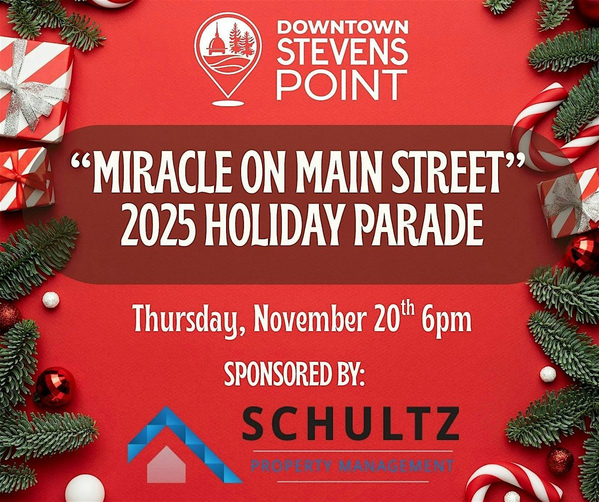 "Miracle on Main Street" Stevens Point Downtown Holiday Parade