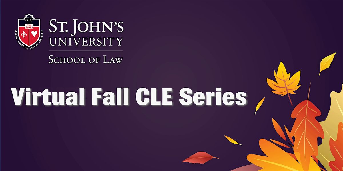 Virtual Fall CLE Series: Program