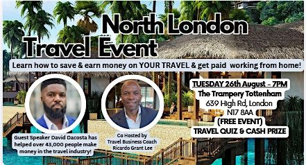 Turn Travel Dreams Into Paychecks \u2014 North London!!