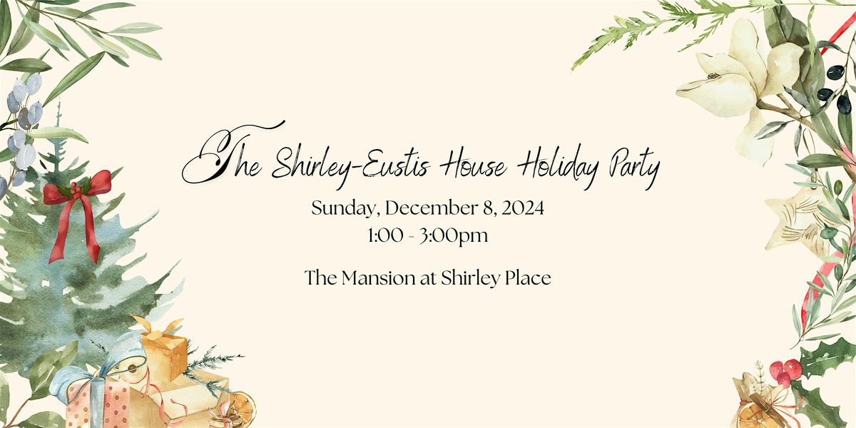 Shirley-Eustis House Holiday Party