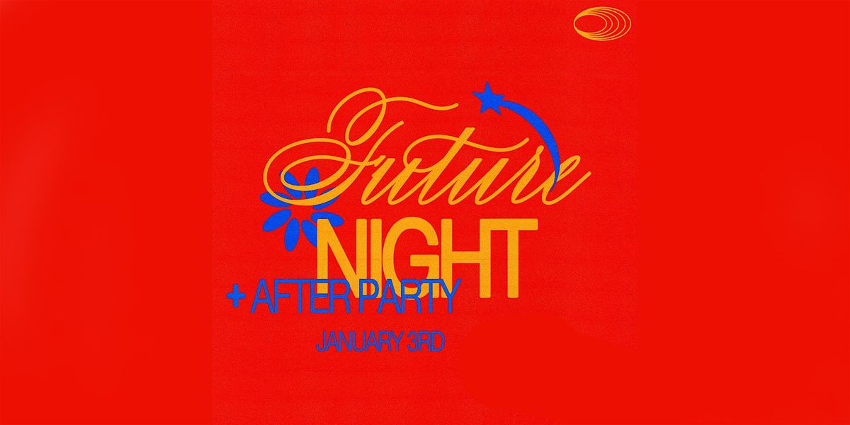 Future Night + After Party