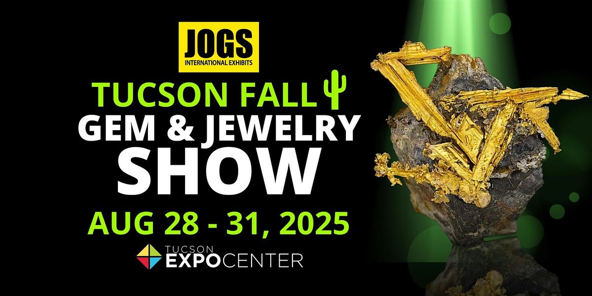JOGS Tucson Gem and Jewelry Fall Show  2025
