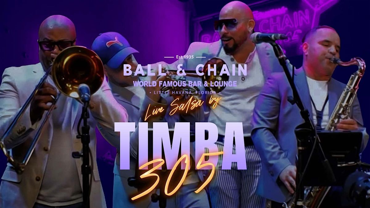 BALL & CHAIN Live Music and Salsa Night feat. Timba 305
