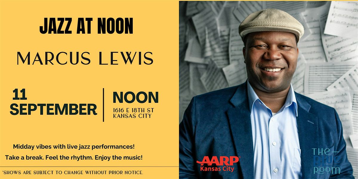 Jazz At Noon: Marcus Lewis
