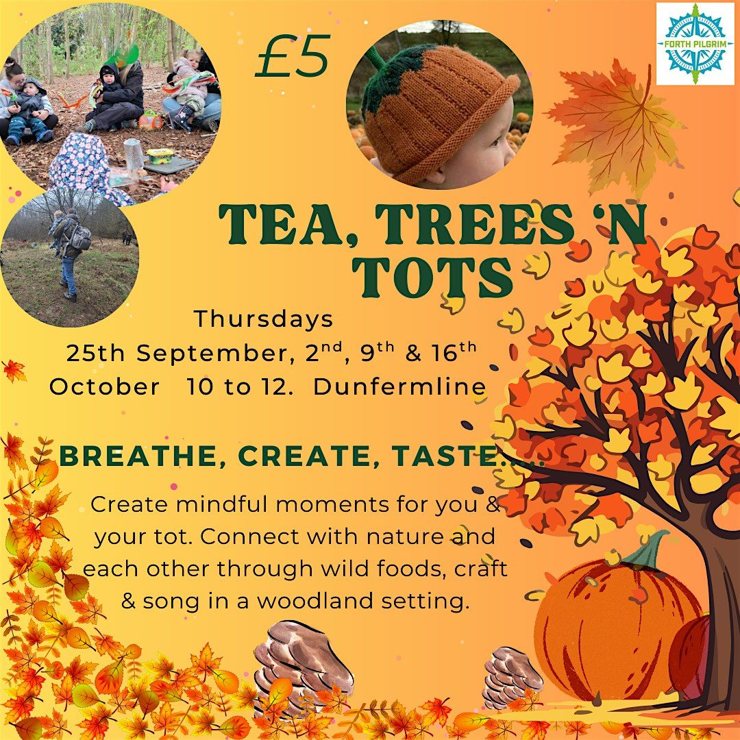 Tea, Trees 'n Tots