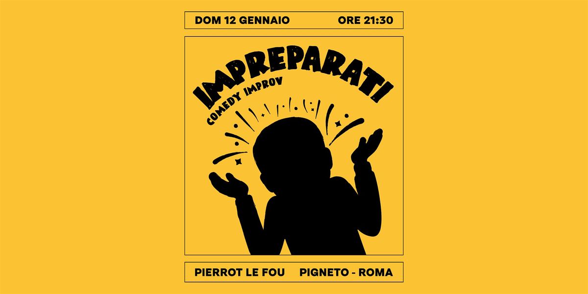 Impreparati - Comedy Improv