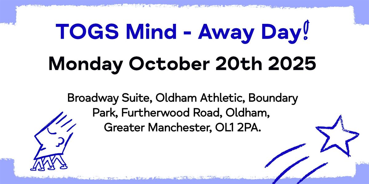 Tameside, Oldham, Glossop & Stockport Mind Away Day!