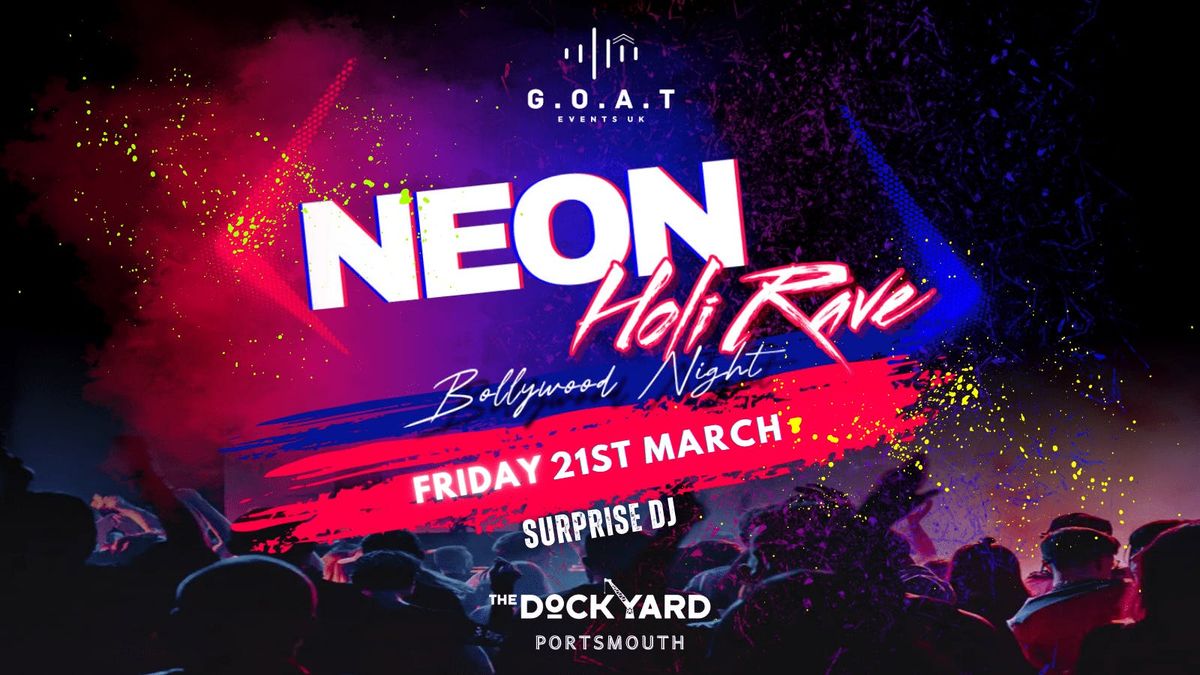 NEON HOLI RAVE | BOLLYWOOD NIGHT | PORTSMOUTH'S FAVOURITE DESI NIGHT