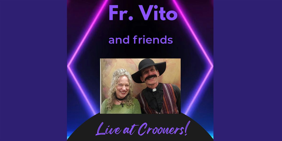Fr. Vito and Friends: Live at Crooners!