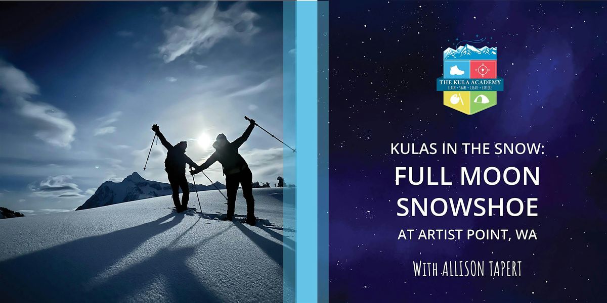 Sunset & Full Moon Snow Shoe Tour at Artist Point