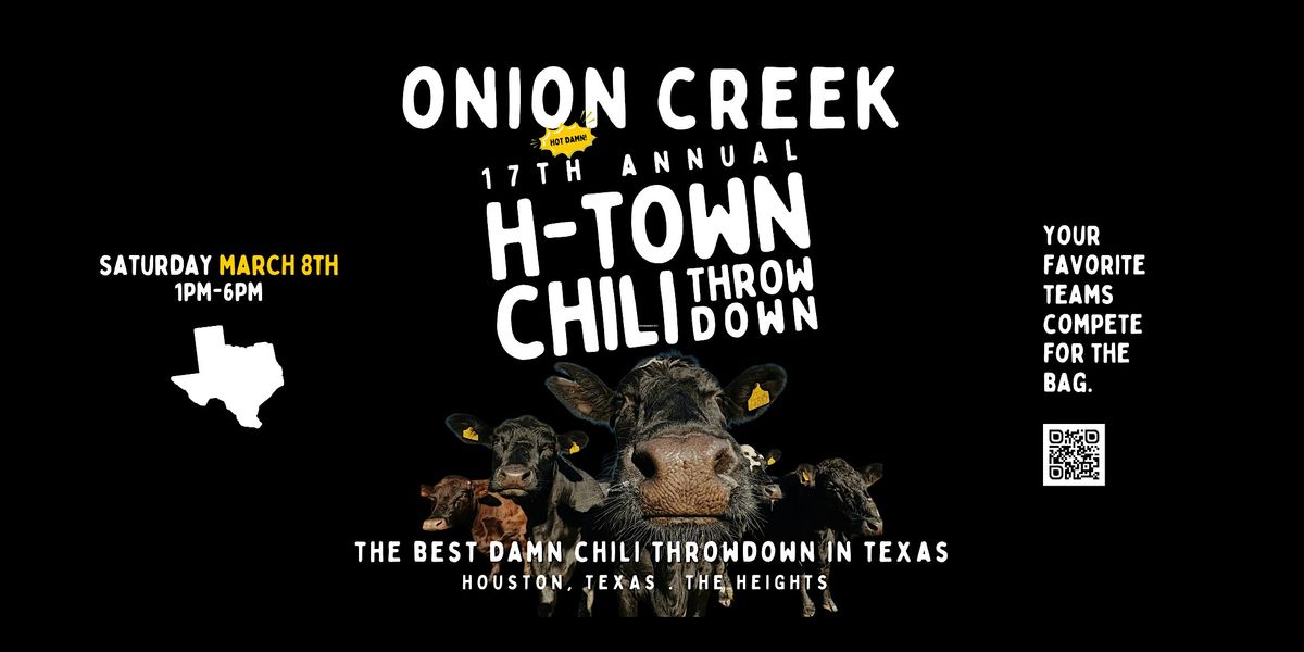 Onion Creek's 17th ANNUAL H-TOWN CHILI THROWDOWN