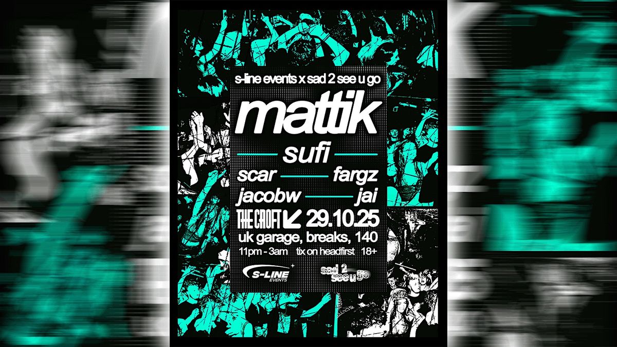 S-Line x sad 2 see u go | MATTIK + SUPPORT