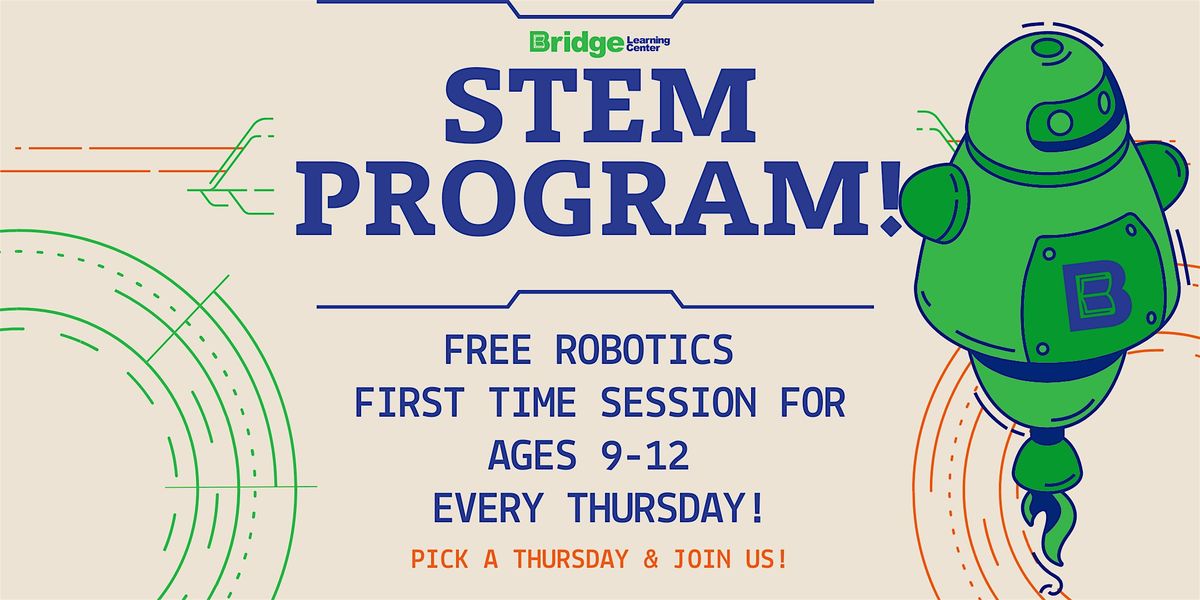 Complimentary Robotics Workshop Ages 9-12!