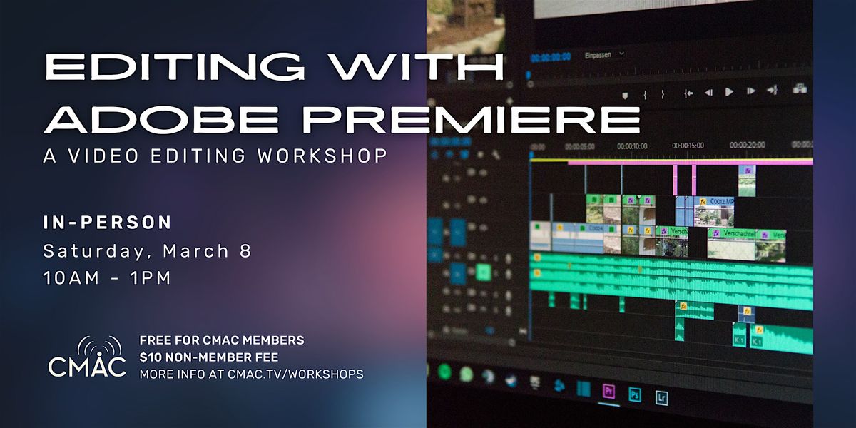 Workshop: Editing with Adobe Premiere