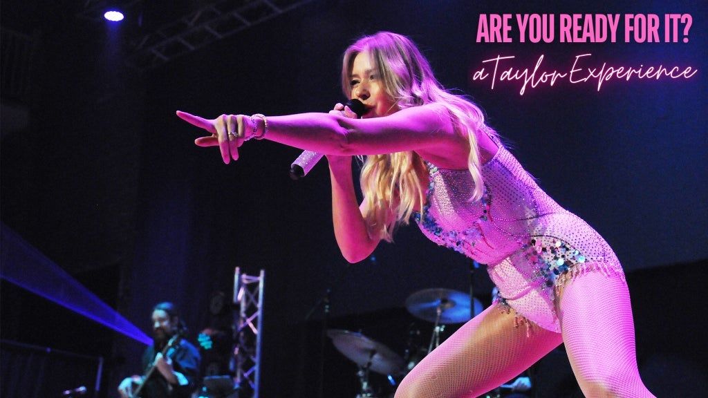 Are You Ready For It? A Taylor Experience