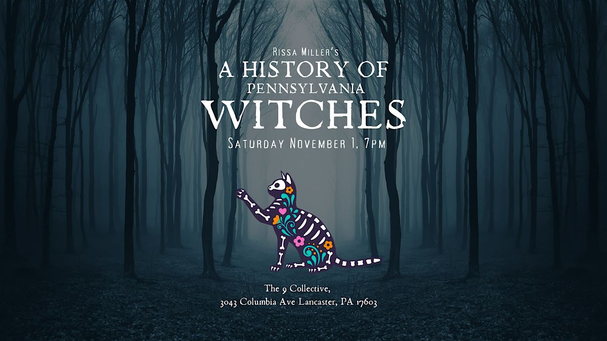 History of Pennsylvania Witches, Dia De Los Muertos Weekend