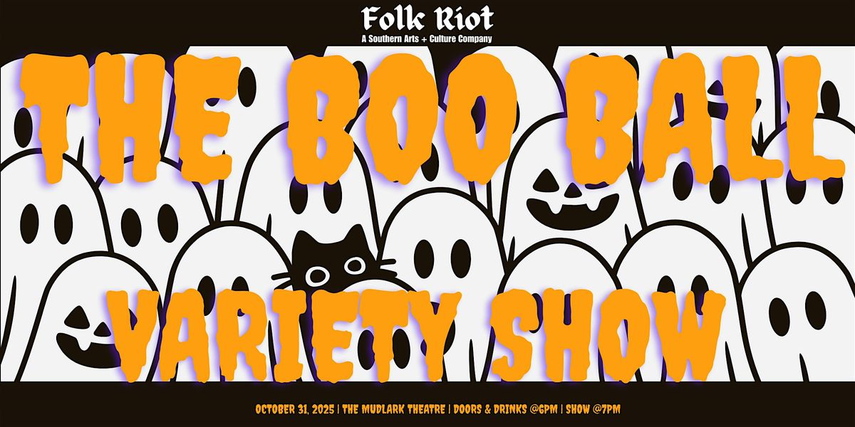 Folk Riot's Boo Ball Variety Show