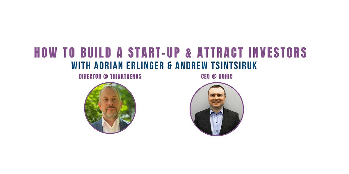 How to Build a Start-up & Attract Investors