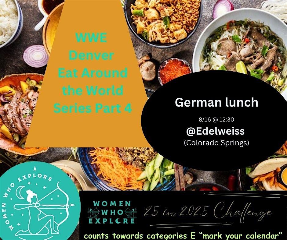 WWE Denver Eat around the World - German lunch - Edelweiss
