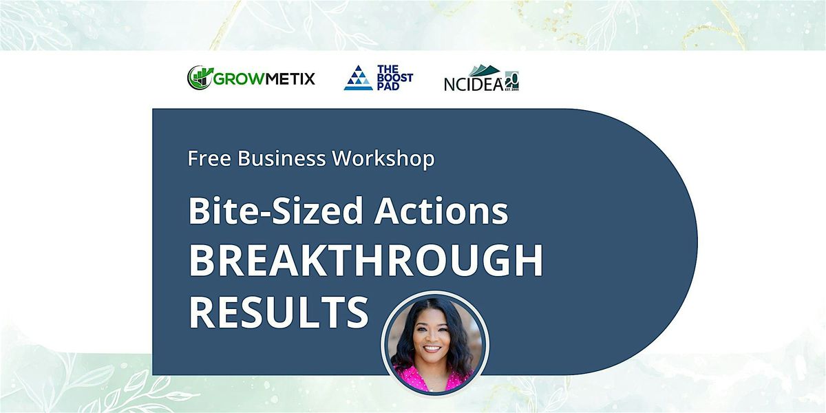 Bite-Sized Actions for Breakthrough Results