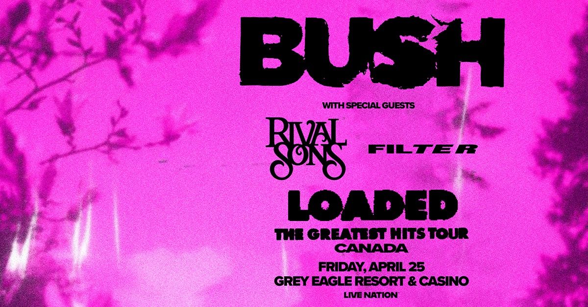 Bush - Loaded: The Greatest Hits Tour