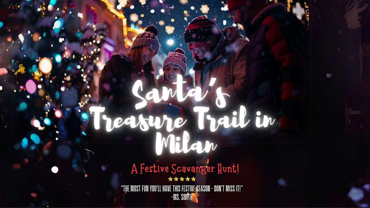 Santa's Treasure Trail in Milan