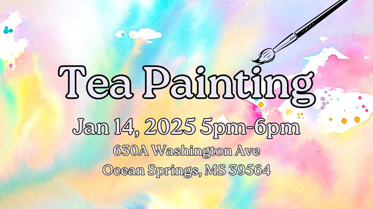 Watercolor Paint with Tea! *FREE EVENT*