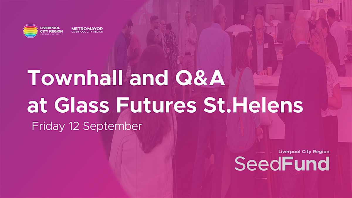 LCR Seed Fund Townhall and Q&A at Glass Futures St.Helens