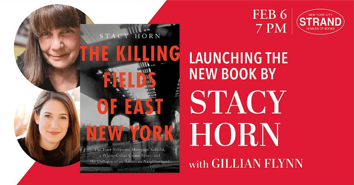 Stacy Horn + Gillian Flynn: The Killing Fields of East New York