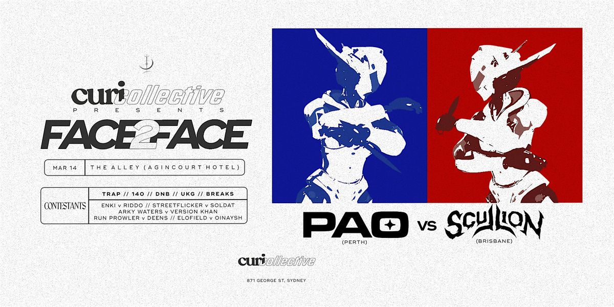 Curi Collective Presents: FACE 2 FACE - PAO vs SCULLION