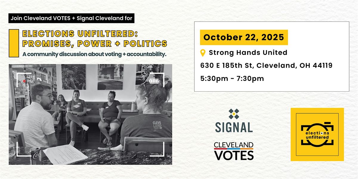 Elections Unfiltered:  Promises, Power + Politics