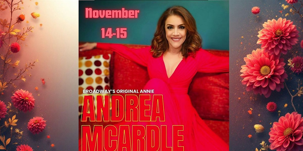 Andrea McArdle: Broadway's Original Annie