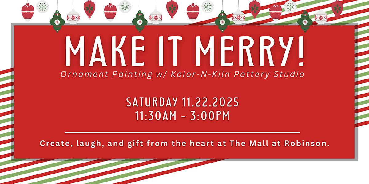 MAKE IT MERRY!  Ornament Painting w\/ Kolor-N-Kiln