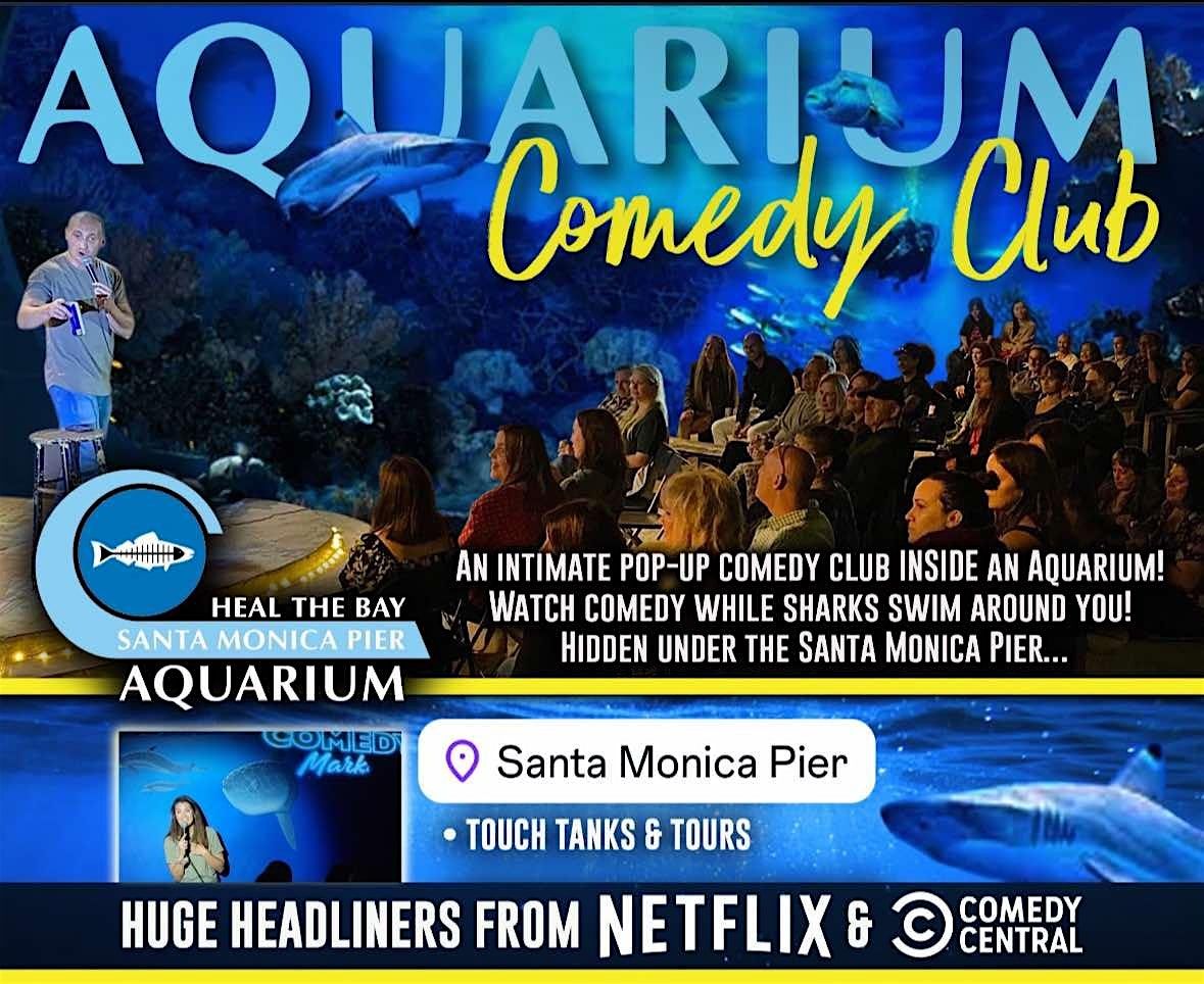 Santa Monica Aquarium Comedy Club - January 25th