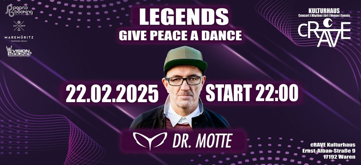 LEGENDS w\/ Dr. Motte @ cRAVE Kulturhaus \u2013 Give Peace a Dance