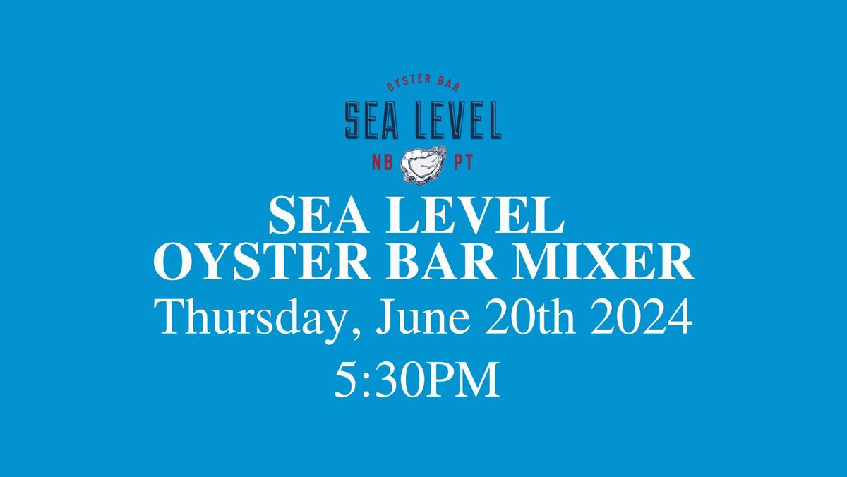 Monthly Mixer at Sea Level Oyster Bar
