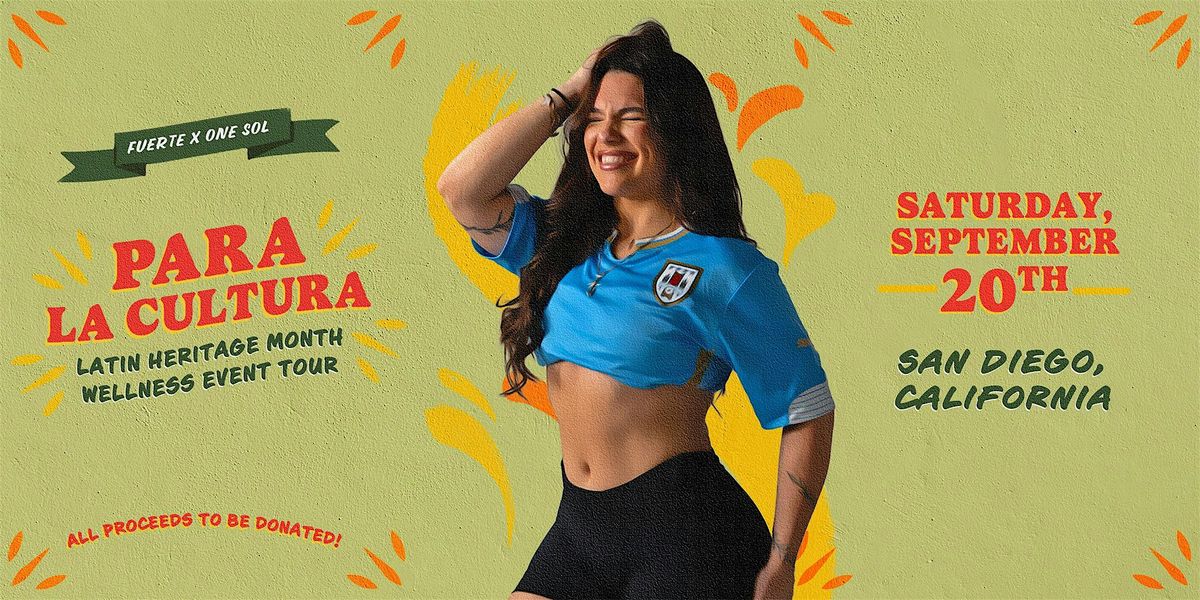 Para La Cultura - Latin Heritage Month Tour | Wellness Event | SD