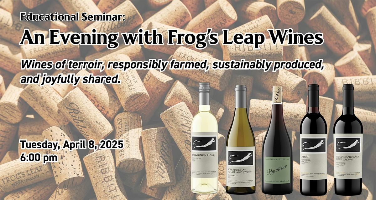 Educational Seminar:  An Evening With Frog's Leap