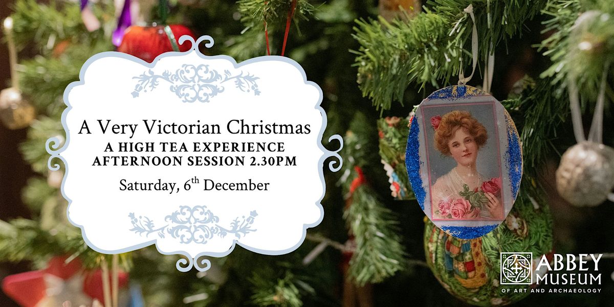 A Very Victorian Christmas: A High Tea Experience - 2.30pm session