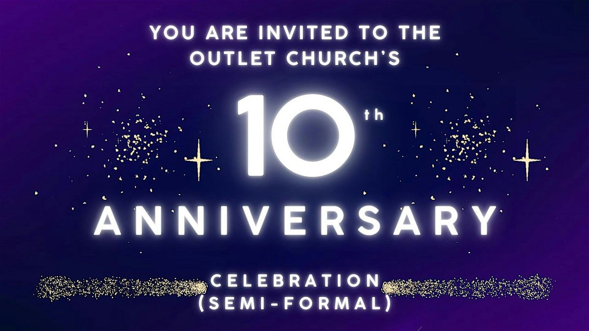 The Outlet Church Celebrates 10 Years of Ministry