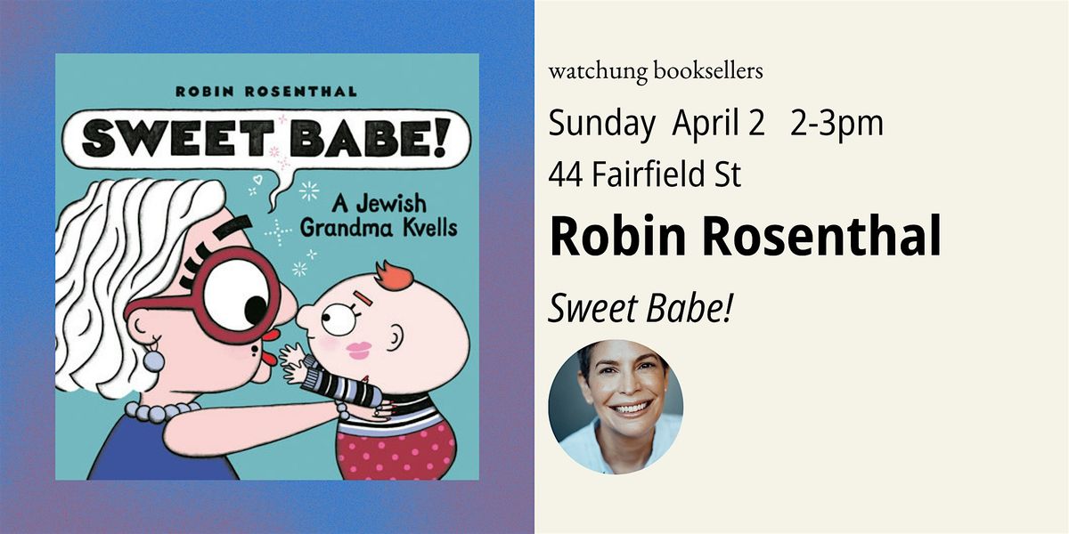 Storytime w\/Robin Rosenthal  "Sweet Babe!"