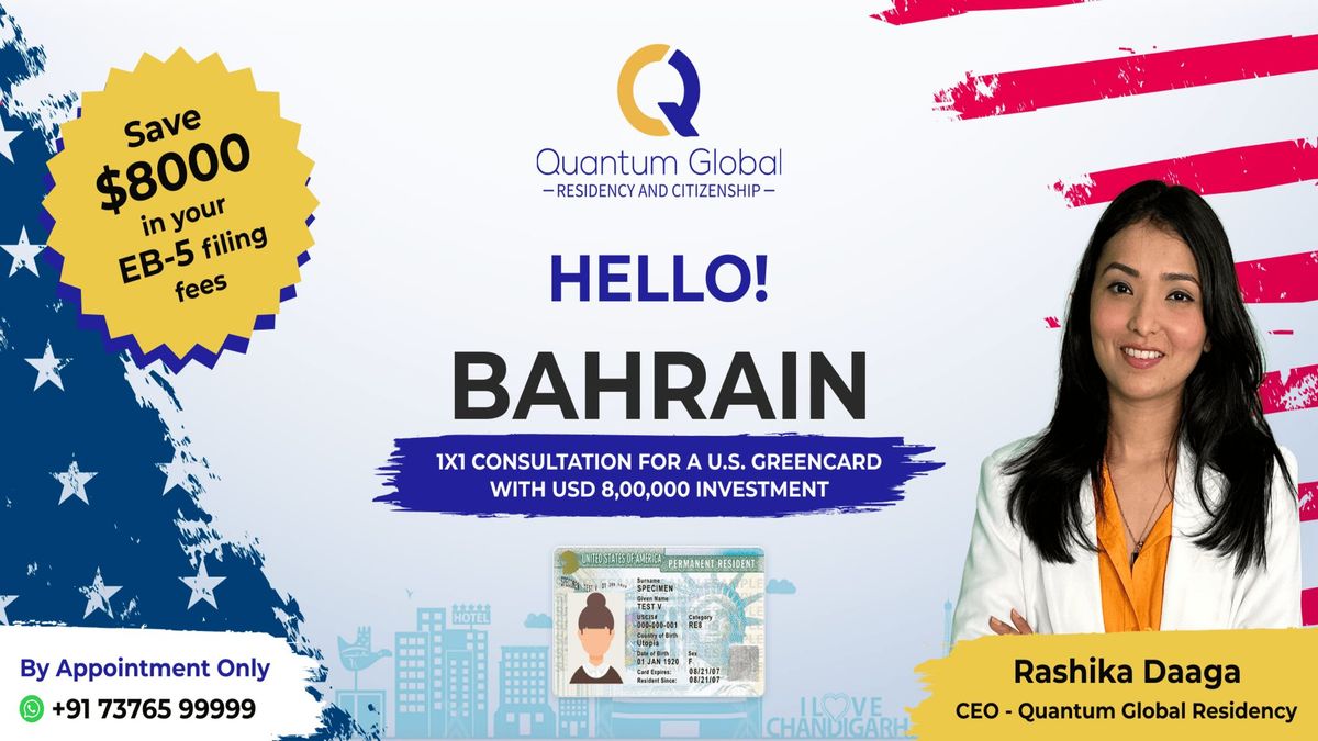 Apply for U.S. Green Card. $800K EB-5 Investment \u2013 Bahrain