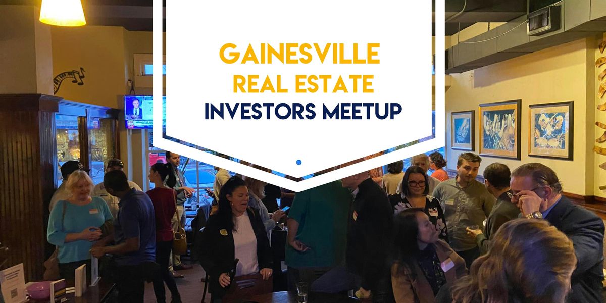 Gainesville Real Estate Investors Meetup