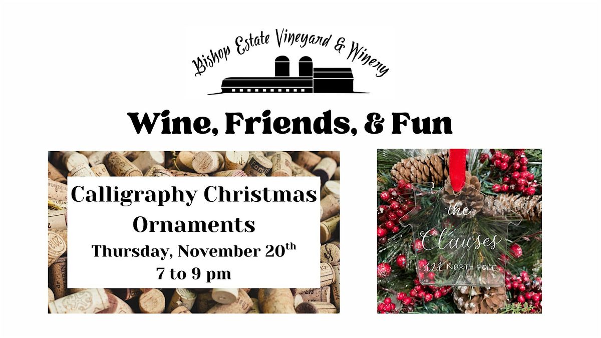 Wine, Friends & Fun: Calligraphy Christmas Ornaments