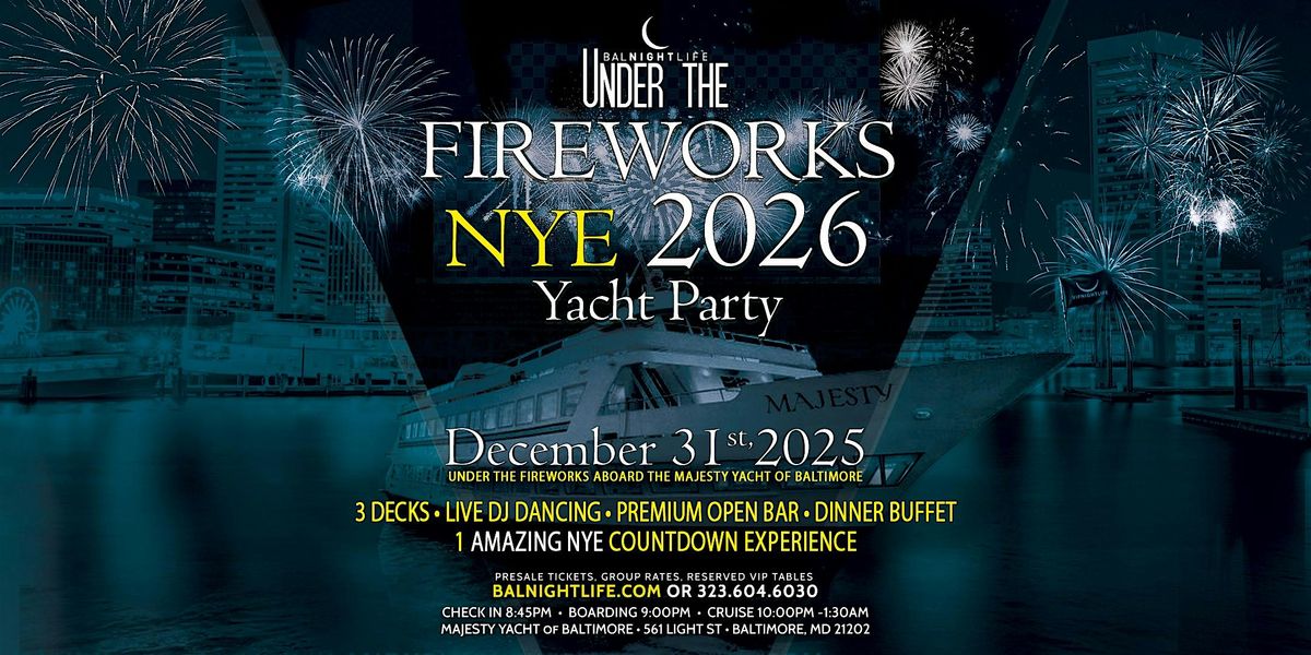 Baltimore New Year's Eve Under the Fireworks Yacht Party 2026