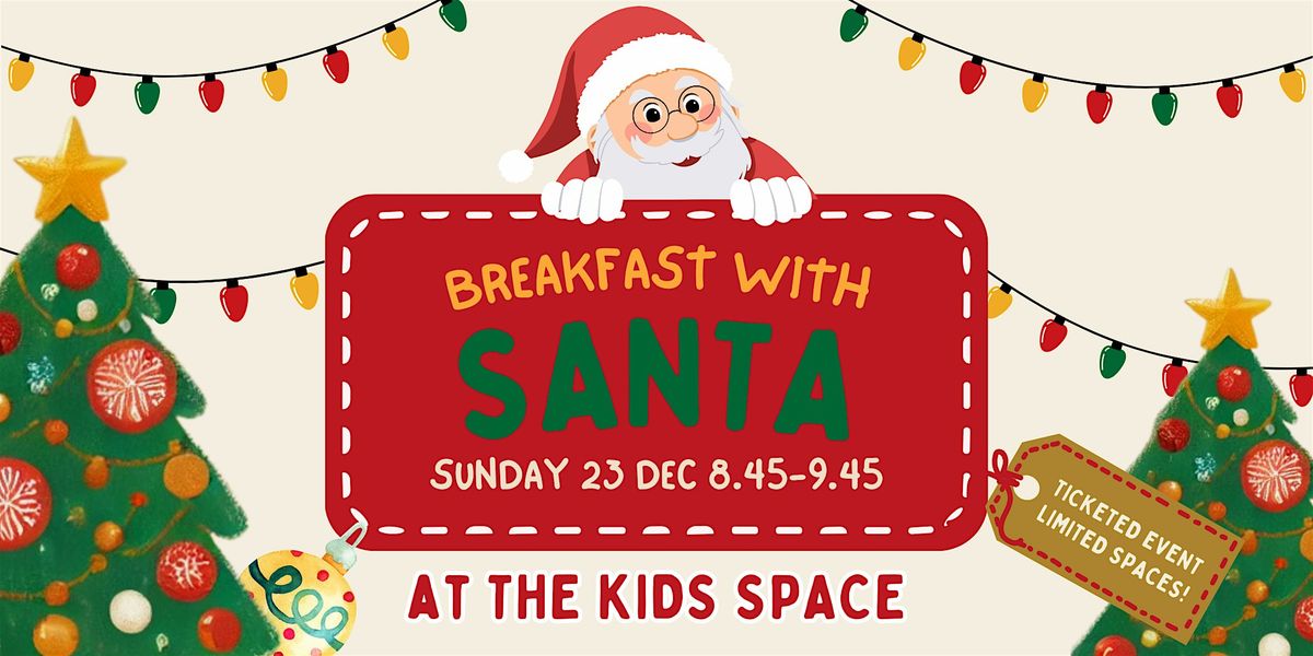 A Festive Breakfast with Santa at The Kids Space