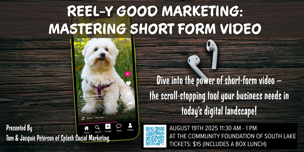Reel-y Good Marketing: Mastering Short-Form Video