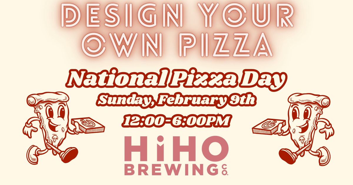 National Pizza Day at HiHO!