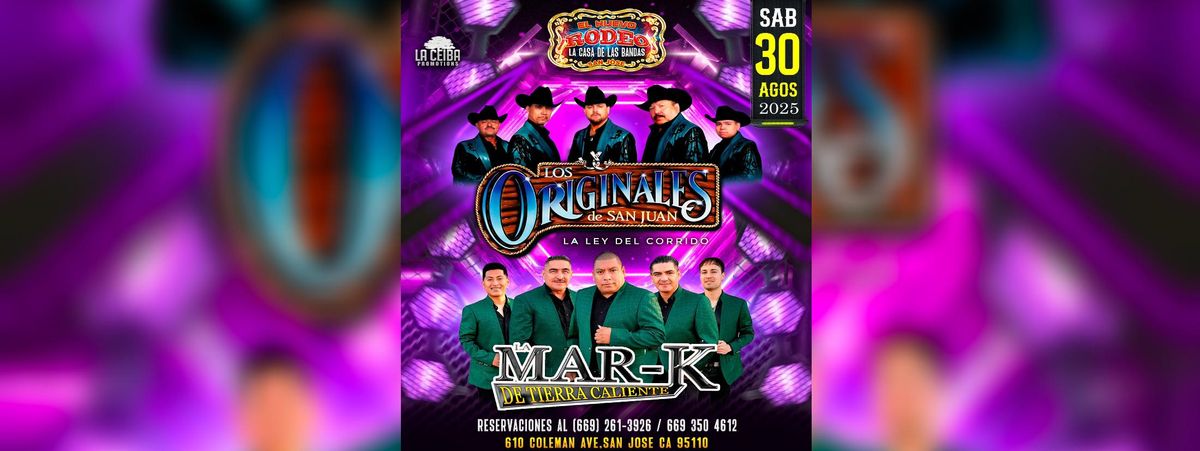LOS ORIGINALES DE SAN JUAN & LA MAR-K DE TIERRA CALIENTE
